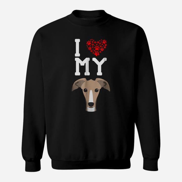 I Love My Dog - Greyhound Animal Lover Best Friend Sweatshirt