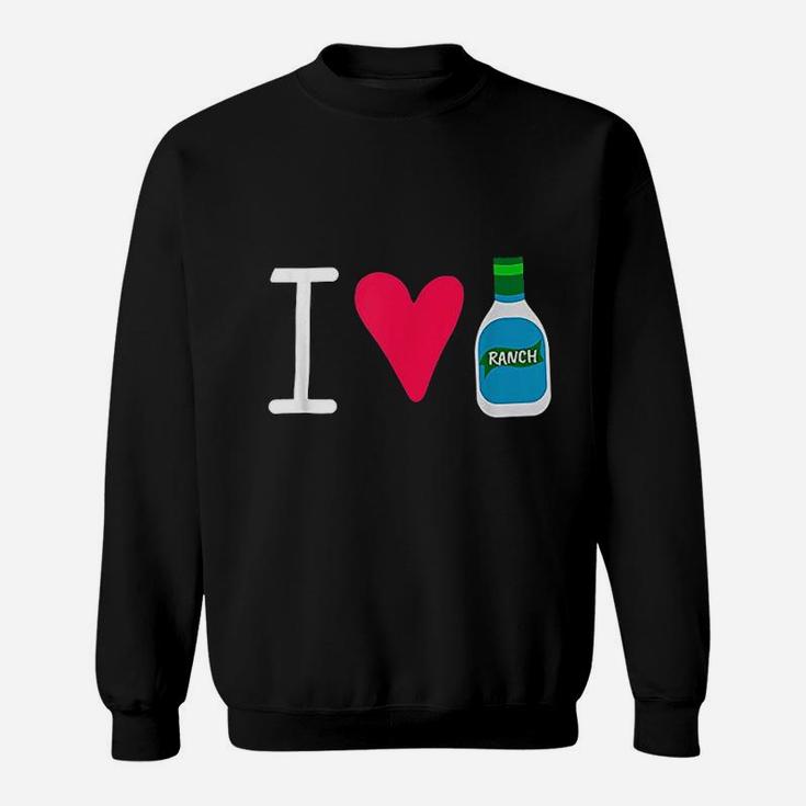 I Love Ranch Sweatshirt