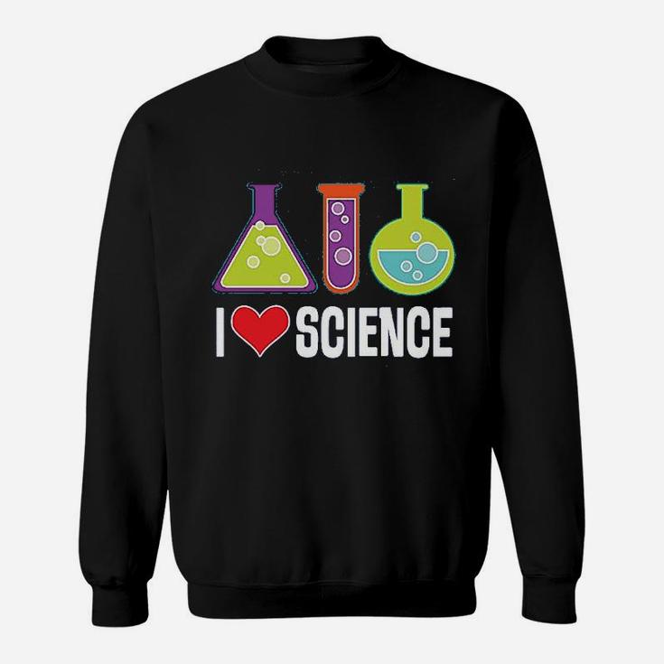 I Love Science Chemistry Teacher Sweatshirt