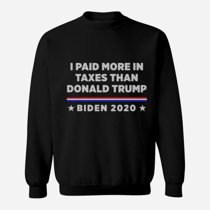 I Paid More In Taxes Sweatshirt