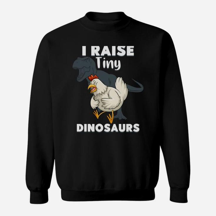 I Raise Tiny Dinosaurs Retro Chicken Funny Gift Farm Lover Sweatshirt