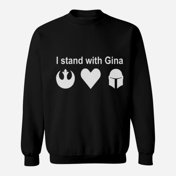 I Stand With Gina Sweatshirt