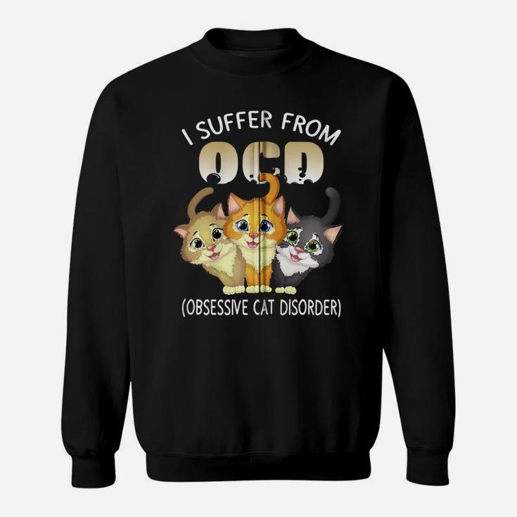 I Suffer From Ocd Obsessive Cat Disorder Pet Lovers Gift Zip Hoodie Sweatshirt