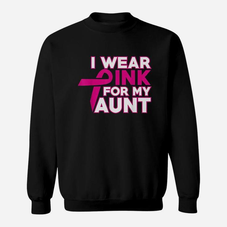 I Wear Pink For My Aunt Sweatshirt