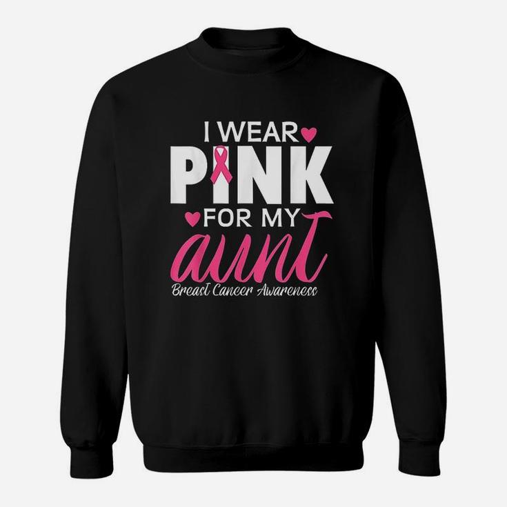 I Wear Pink For My Aunt Sweatshirt