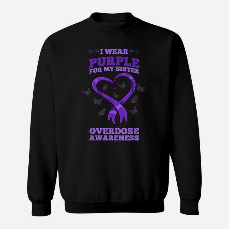 I Wear Purple For My Sister Overdose Awareness Sweatshirt