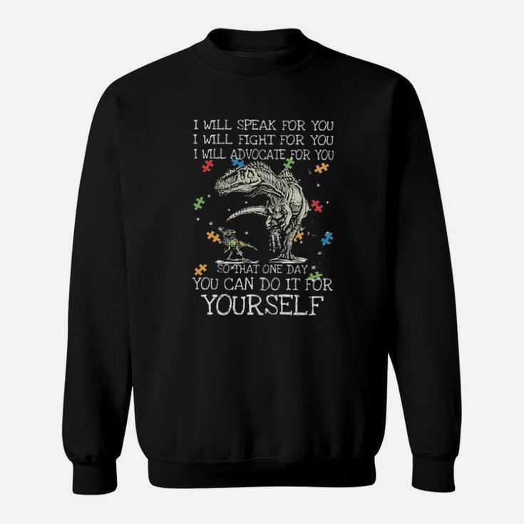 I Will Speak For You I Will Fight For You Sweatshirt