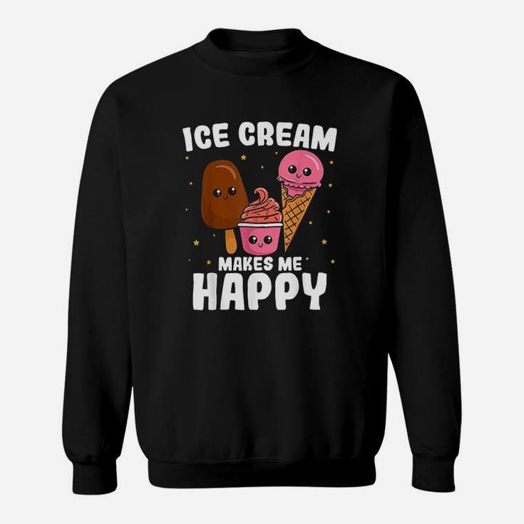 Ice Cream Makes Me Happy Sweatshirt
