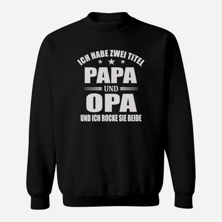 Ich Habe Zwei Titel Papaopa Sweatshirt