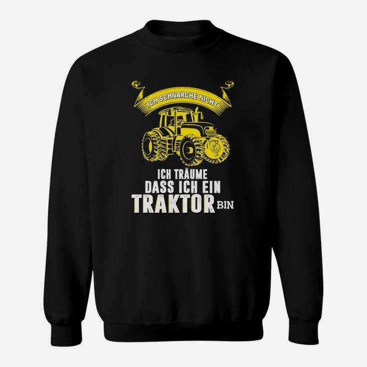 Ich Traume Dass Ich Ein Traktor Sweatshirt