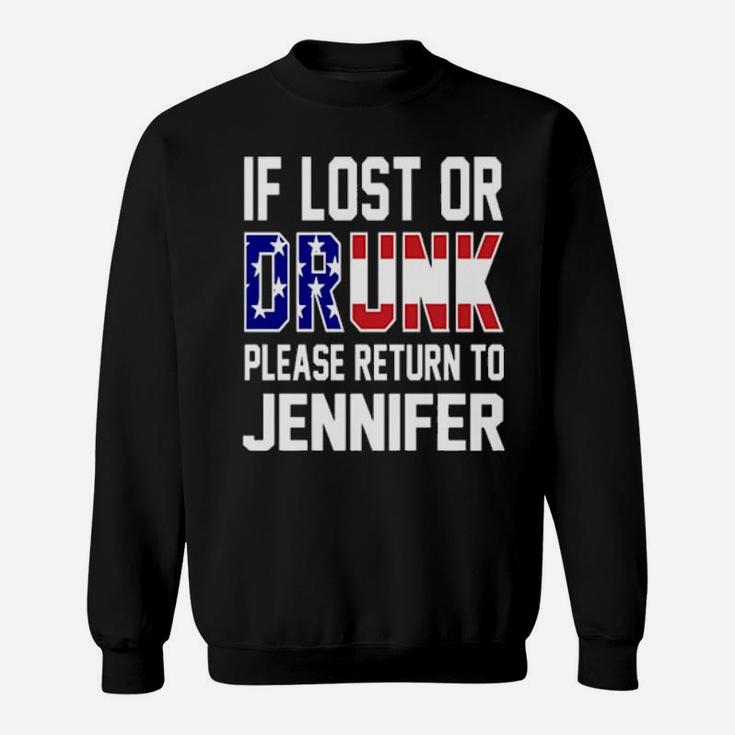 If Lost Or Drunk Please Return To Jennifer 4Th Of July Sweatshirt