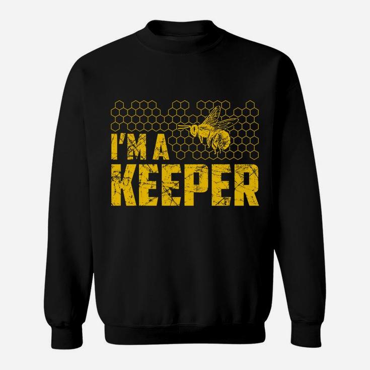 I'm A Bee Keper Great Gift Beekeeping Honey Lover Sweatshirt
