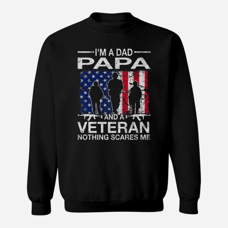 I'm A Dad Papa And A Veteran  For Dad Father's Day Sweatshirt