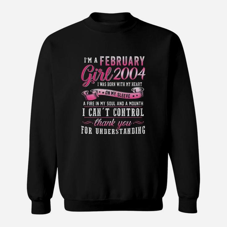 Im A February Girls 2004 17Th Birthday Gift 17 Years Old Sweatshirt