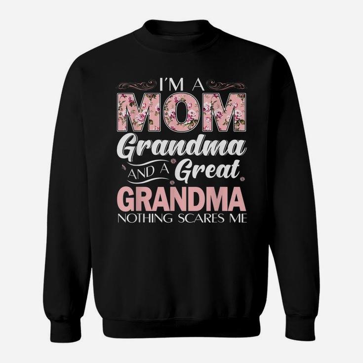 I'm A Mom Grandma Great Nothing Scares Me Sweatshirt