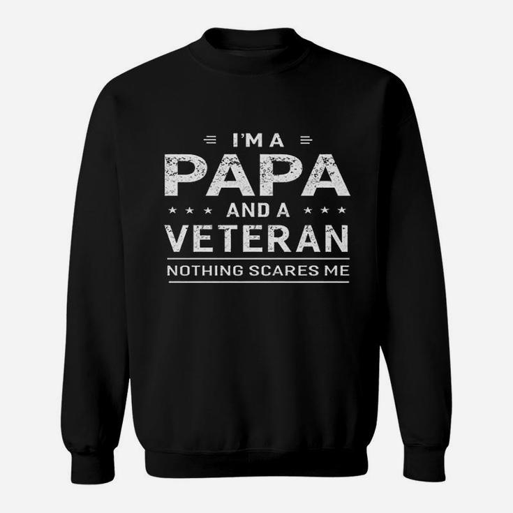 Im A Papa And Veteran Men Grandpa Funny Sayings Gift Pullover Sweatshirt