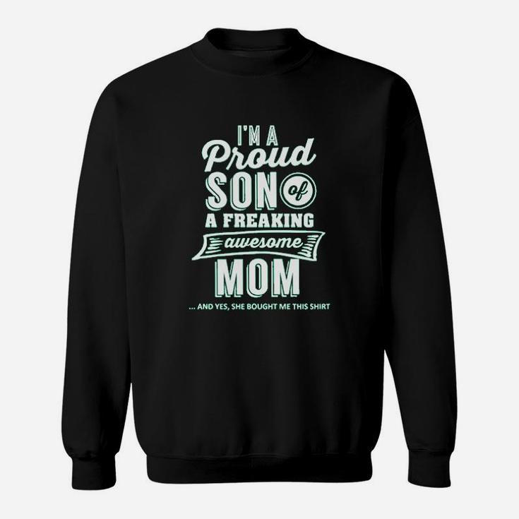 Im A Proud Son Of A Freaking Awesome Mom Sweatshirt