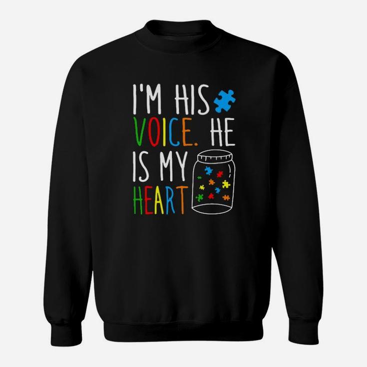 I'm His Voice He Is My Heart Sweatshirt
