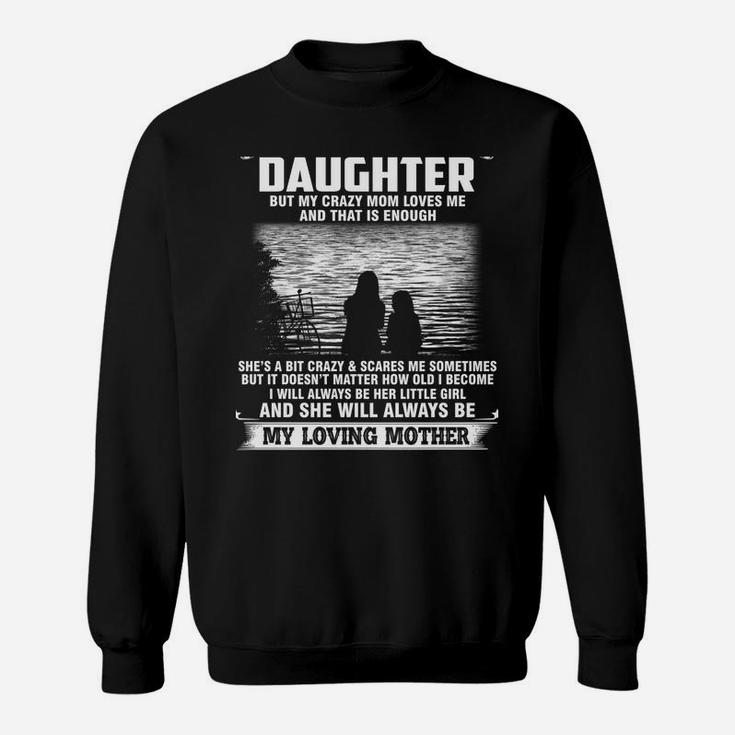 I'm Not A Perfect Daughter But My Crazy Mom Loves Me Funny Sweatshirt