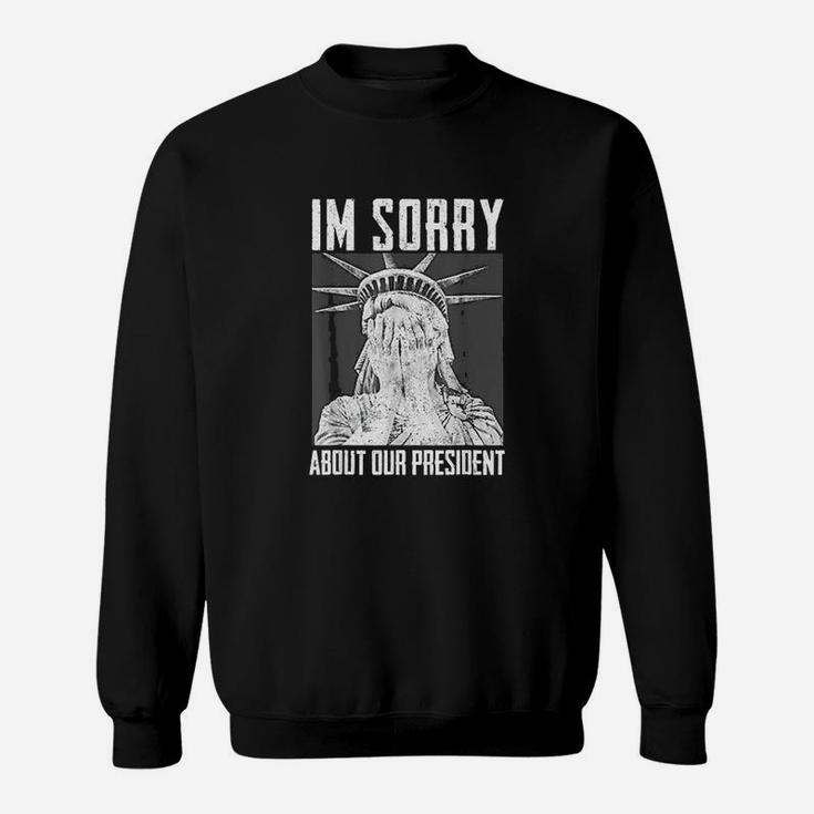 Im Sorry About Our Presdent Lincoln Project Saying Sweatshirt