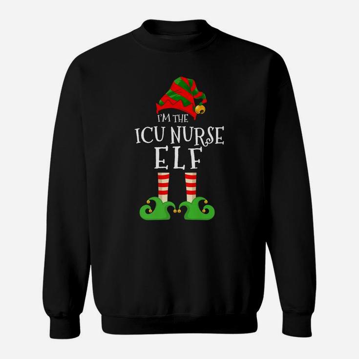 I'm The Icu Nurse Elf Cool Matching Christmas Pajama Costume Sweatshirt