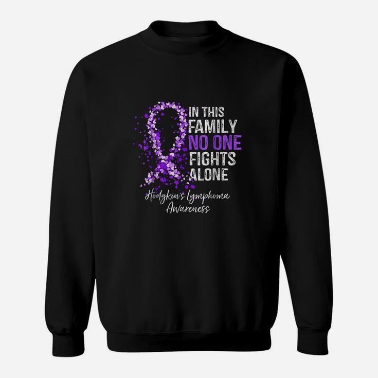 In This Family No One Fights Alone Hodgkins Lymphoma Sweatshirt