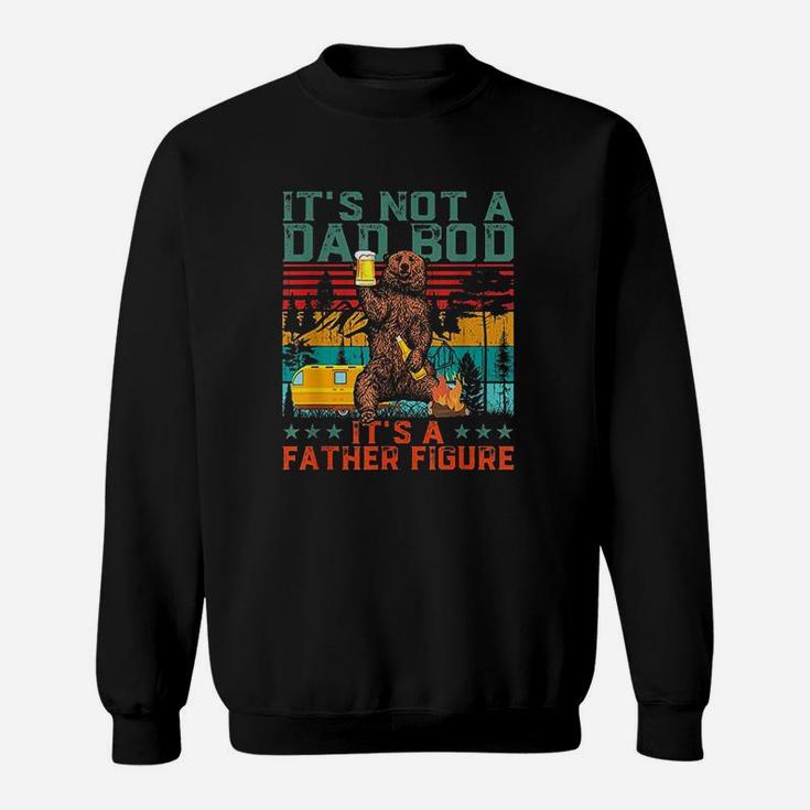 It Not A Dad Bod Its Father Figure Bear Beer Lover Gift Sweatshirt