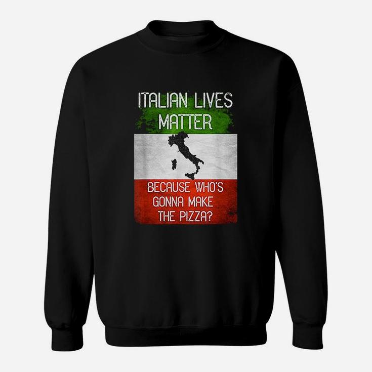 Italian Lives Matter Funny Italy Flag Sweatshirt