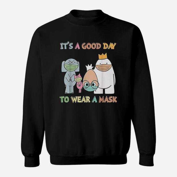 Its A Good Day To Wear A Funny Teacher Gift Sweatshirt