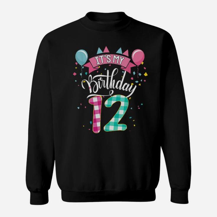It's My 12Th Birthday 12 Year Old For Girl Sweatshirt