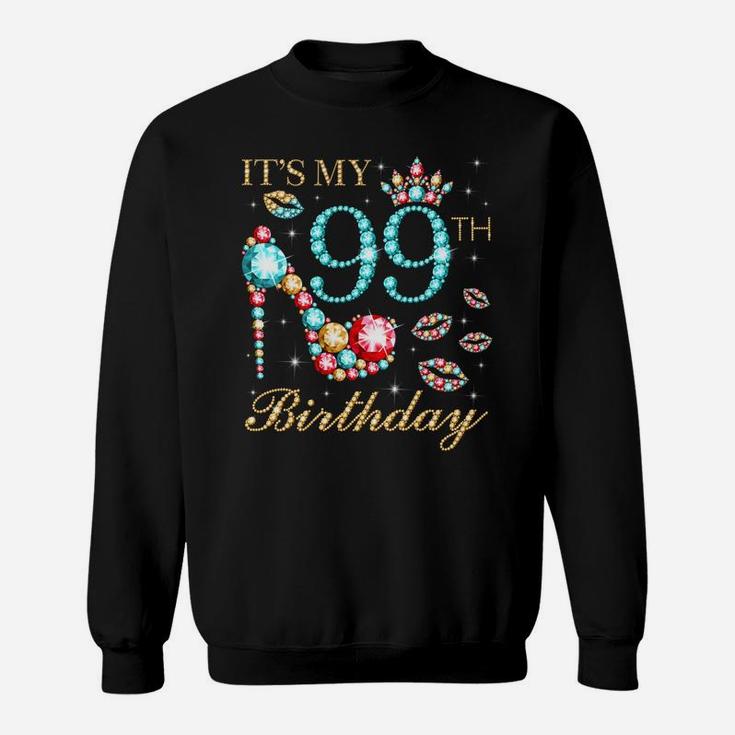 It's My 99Th Birthday Cute 99 Years Old Birthday Queen Sweatshirt Sweatshirt