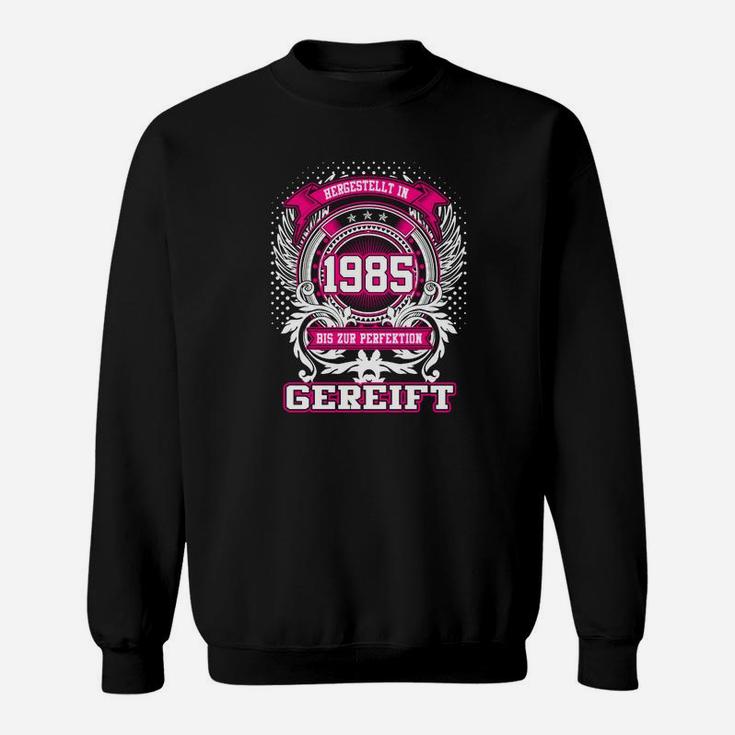 Jahrgang 1985 Sweatshirt Perfekt Gereift, Spezialität Design in Schwarz