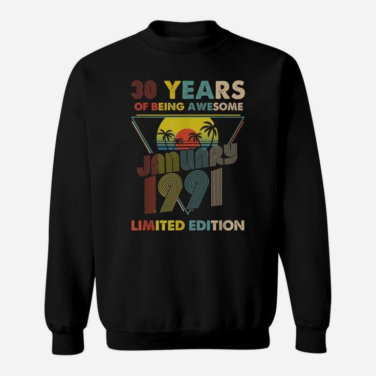 January 1991 Vintage Retro 30 Years Old 30Th Birthday Gift Sweatshirt