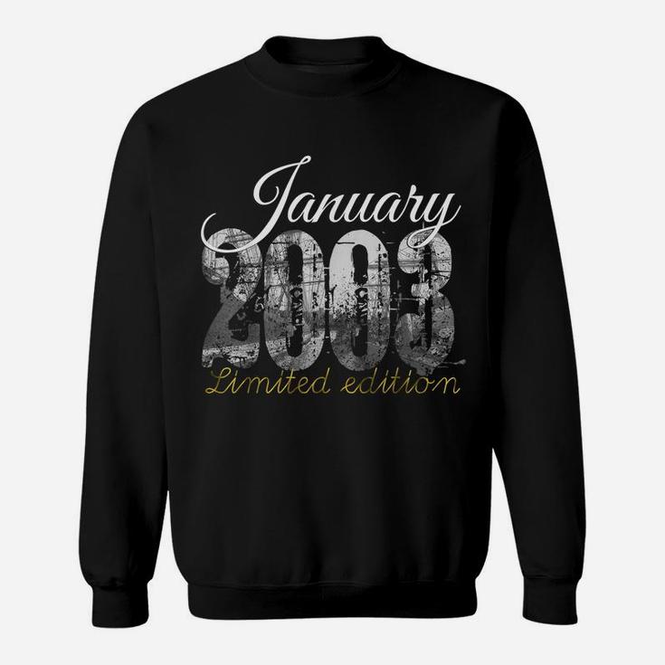 January 2003 Tee - 17 Year Old Shirt 2003 17Th Birthday Gift Sweatshirt
