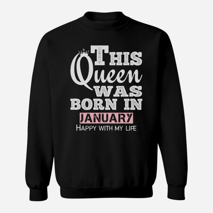 January Birthday Gift Queen Born In January For Girl Women Sweatshirt