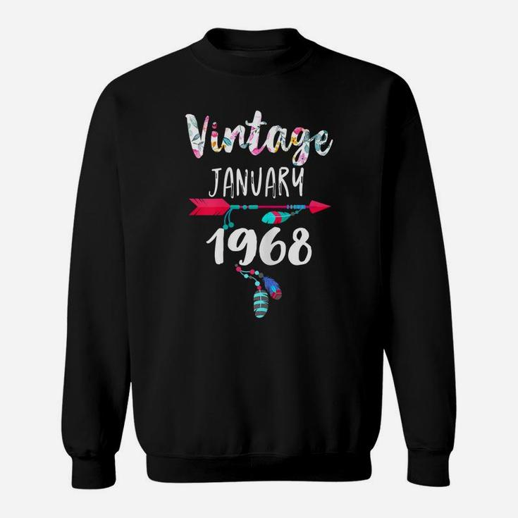 January Girls 1968 Birthday Gift 53 Years Vintage Since 1968 Sweatshirt