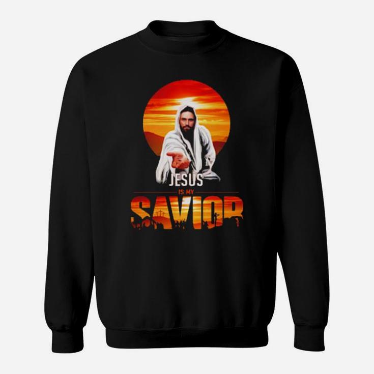 Jesus Is My Savior Sweatshirt