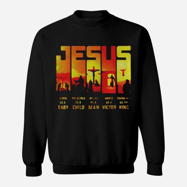 Jesus True Story Sweatshirt
