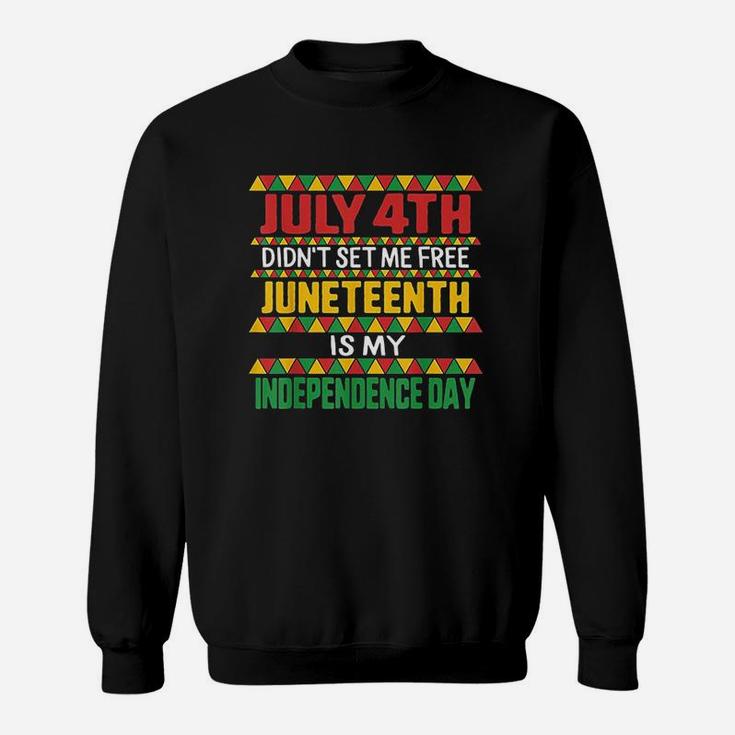 Juneteenth Day Ancestors Free 1776 July 4Th Black African Sweatshirt