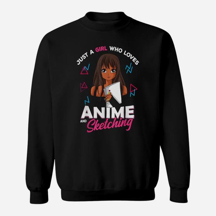 Just A Girl Who Loves Anime And Sketching Anime Lover Gift Sweatshirt