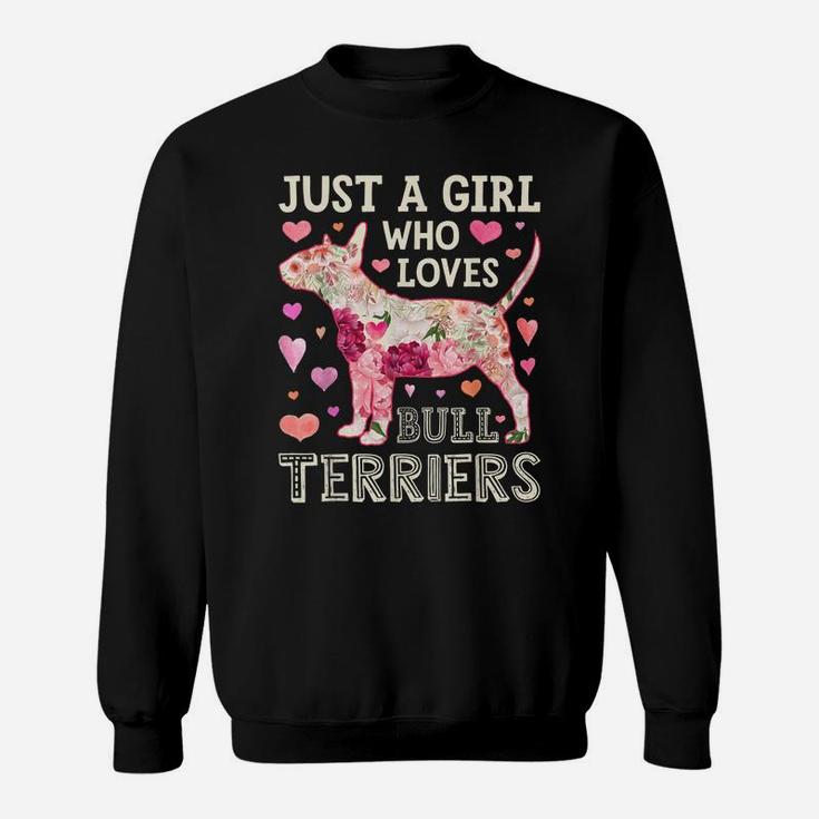 Just A Girl Who Loves Bull Terriers Dog Silhouette Flower Sweatshirt