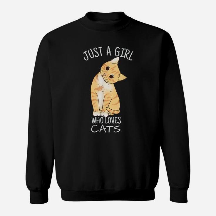 Just A Girl Who Loves Cats Gift For Cat Lover Sweatshirt