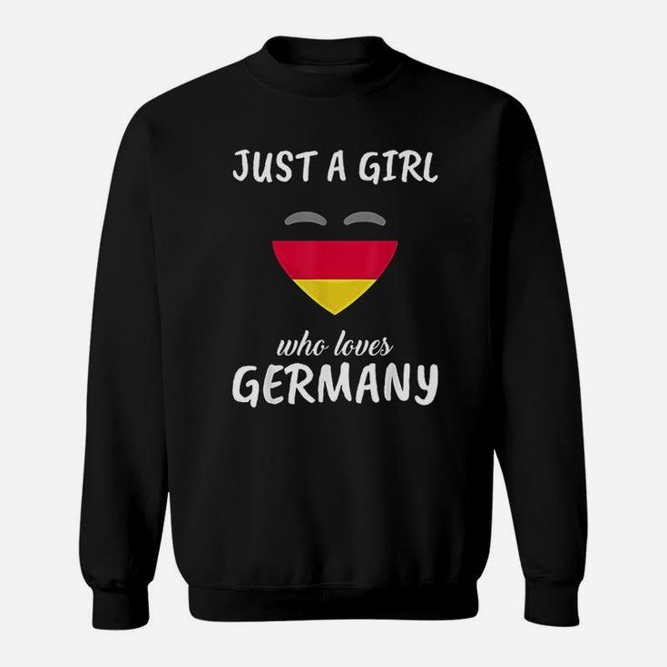Just A Girl Who Loves Germany German Gift Travel Germany Sweatshirt
