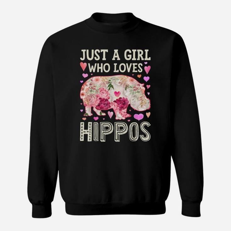 Just A Girl Who Loves Hippos Hippo Hippopotamus Women Flower Sweatshirt