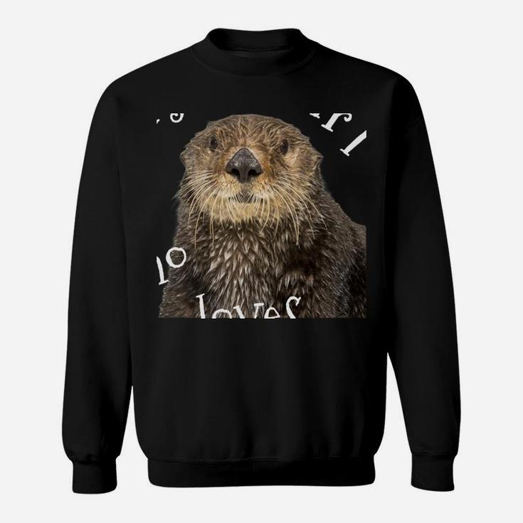 Just A Girl Who Loves Otters Cute Gifts For Women And Girls Sweatshirt