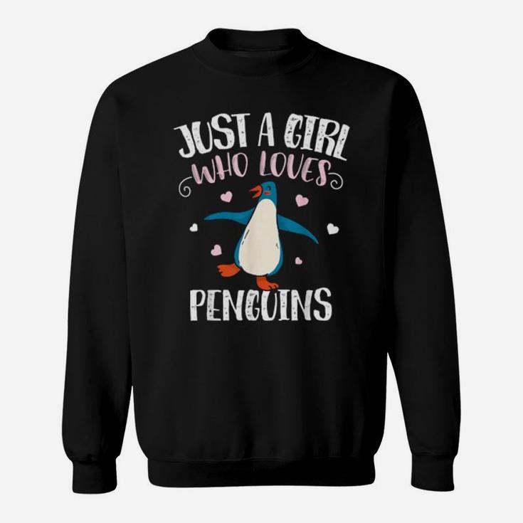 Just A Girl Who Loves Penguins  Penguin Sweatshirt