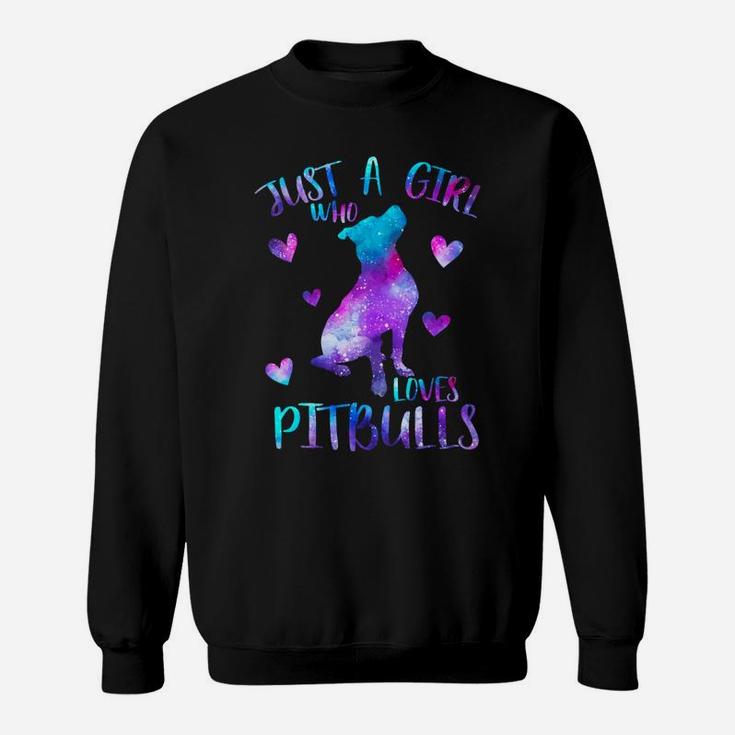 Just A Girl Who Loves Pitbulls Galaxy Space Pitbull Mom Gift Sweatshirt