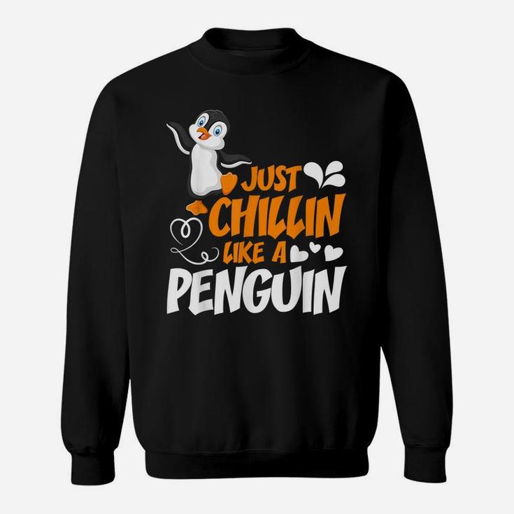Just Chillin Like A Penguin Cute Tee Sweatshirt