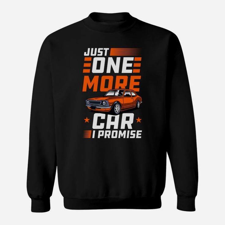 Just One More Car I Promise Vintage Classic Car Guy Gift Sweatshirt