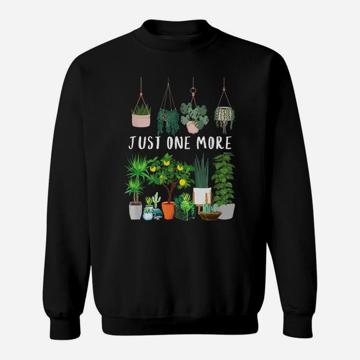 Just One More Plant Lady Mom Indoor Flower Floral Sweatshirt